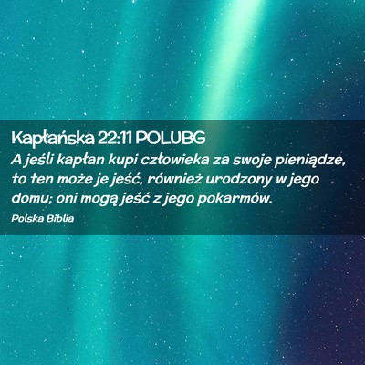 Picture 02 - Kapłańska 22:11 POLUBG - A jeśli kapłan kupi człowieka za swoje - Bible Verse Picture