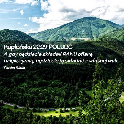 Picture 02 - Kapłańska 22:29 POLUBG - A gdy będziecie składali PANU ofiarę - Bible Verse Picture