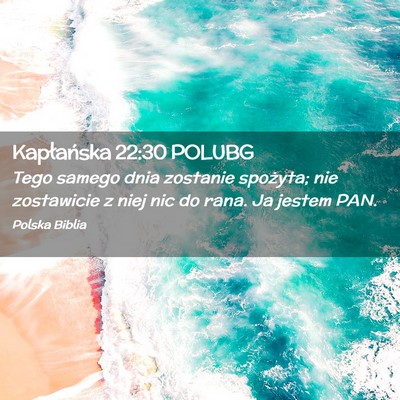 Picture 02 - Kapłańska 22:30 POLUBG - Tego samego dnia zostanie spożyta; nie - Bible Verse Picture