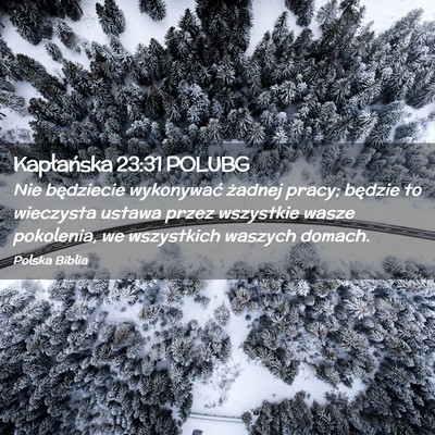 Picture 02 - Kapłańska 23:31 POLUBG - Nie będziecie wykonywać żadnej pracy; będzie - Bible Verse Picture