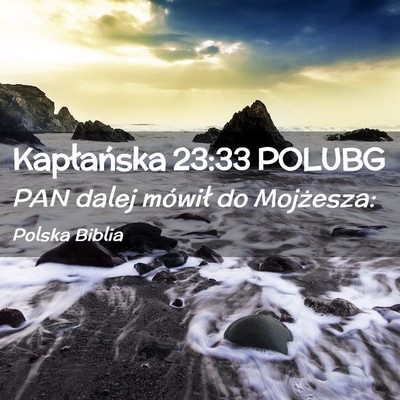 Picture 02 - Kapłańska 23:33 POLUBG - PAN dalej mówił do - Bible Verse Picture