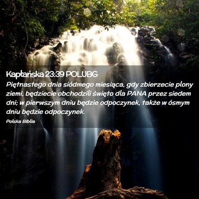Picture 02 - Kapłańska 23:39 POLUBG - Piętnastego dnia siódmego miesiąca, gdy - Bible Verse Picture