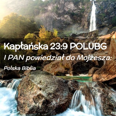 Picture 02 - Kapłańska 23:9 POLUBG - I PAN powiedział do - Bible Verse Picture