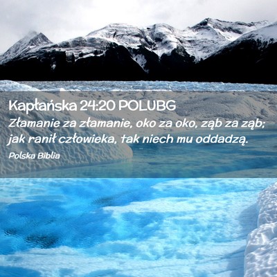 Picture 02 - Kapłańska 24:20 POLUBG - Złamanie za złamanie, oko za oko, ząb za ząb; - Bible Verse Picture
