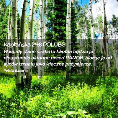 Picture 02 - Kapłańska 24:8 POLUBG - W każdy dzień szabatu kapłan będzie je - Bible Verse Picture