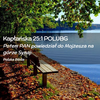 Picture 02 - Kapłańska 25:1 POLUBG - Potem PAN powiedział do Mojżesza na górze - Bible Verse Picture