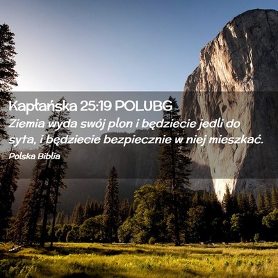 Picture 02 - Kapłańska 25:19 POLUBG - Ziemia wyda swój plon i będziecie jedli do - Bible Verse Picture