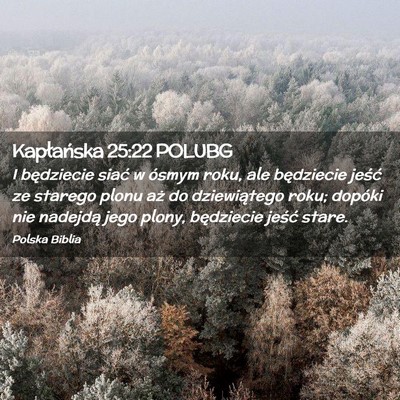Picture 02 - Kapłańska 25:22 POLUBG - I będziecie siać w ósmym roku, ale będziecie - Bible Verse Picture