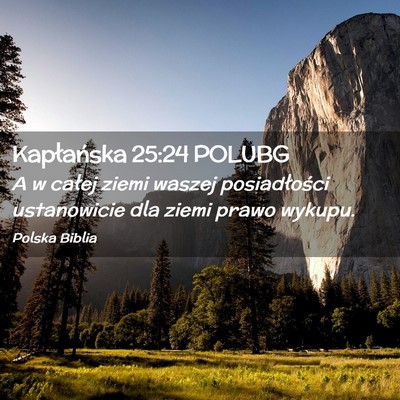 Picture 02 - Kapłańska 25:24 POLUBG - A w całej ziemi waszej posiadłości ustanowicie - Bible Verse Picture