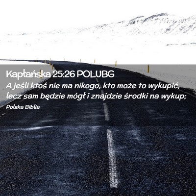 Picture 02 - Kapłańska 25:26 POLUBG - A jeśli ktoś nie ma nikogo, kto może to - Bible Verse Picture