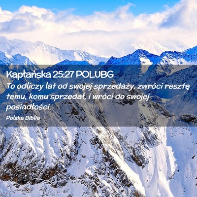 Picture 02 - Kapłańska 25:27 POLUBG - To odliczy lat od swojej sprzedaży, zwróci - Bible Verse Picture