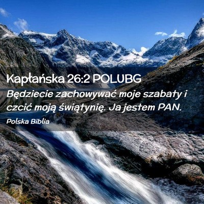 Picture 02 - Kapłańska 26:2 POLUBG - Będziecie zachowywać moje szabaty i czcić - Bible Verse Picture