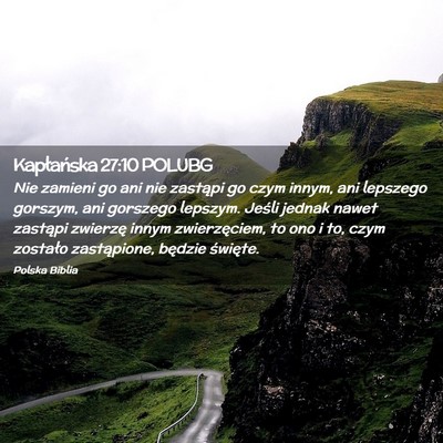 Picture 02 - Kapłańska 27:10 POLUBG - Nie zamieni go ani nie zastąpi go czym innym, - Bible Verse Picture