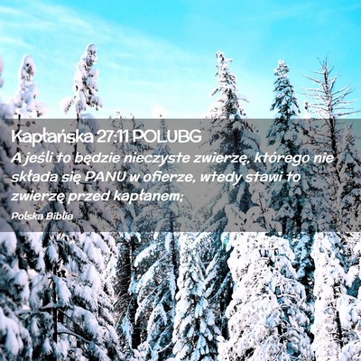 Picture 02 - Kapłańska 27:11 POLUBG - A jeśli to będzie nieczyste zwierzę, którego - Bible Verse Picture