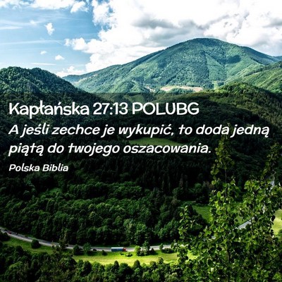 Picture 02 - Kapłańska 27:13 POLUBG - A jeśli zechce je wykupić, to doda jedną - Bible Verse Picture