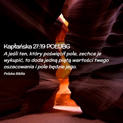 Picture 02 - Kapłańska 27:19 POLUBG - A jeśli ten, który poświęcił pole, zechce je - Bible Verse Picture