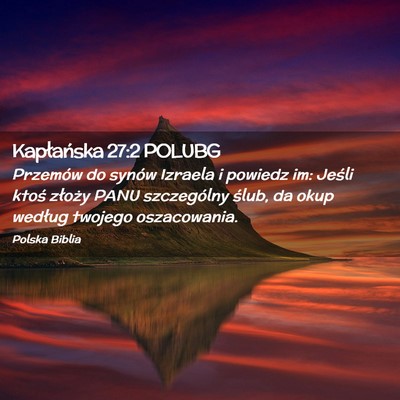 Picture 02 - Kapłańska 27:2 POLUBG - Przemów do synów Izraela i powiedz im: Jeśli - Bible Verse Picture