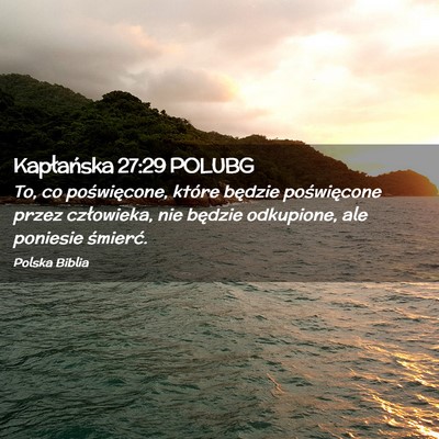 Picture 02 - Kapłańska 27:29 POLUBG - To, co poświęcone, które będzie poświęcone - Bible Verse Picture