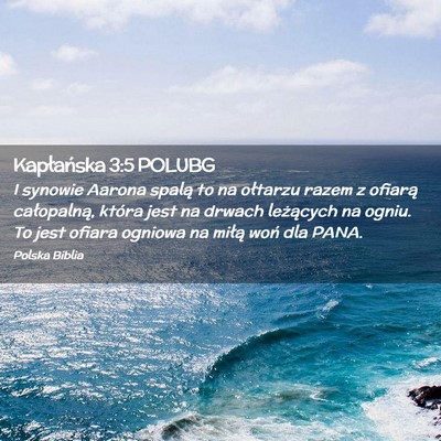 Picture 02 - Kapłańska 3:5 POLUBG - I synowie Aarona spalą to na ołtarzu razem z - Bible Verse Picture