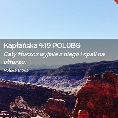 Picture 02 - Kapłańska 4:19 POLUBG - Cały tłuszcz wyjmie z niego i spali na - Bible Verse Picture