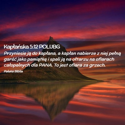 Picture 02 - Kapłańska 5:12 POLUBG - Przyniesie ją do kapłana, a kapłan nabierze z - Bible Verse Picture