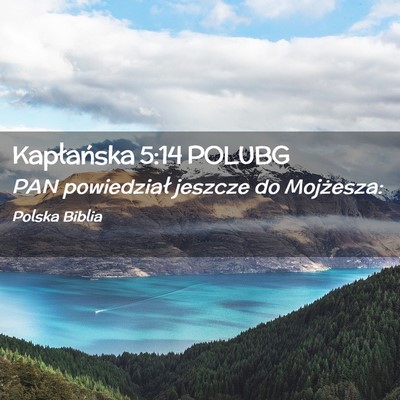Picture 02 - Kapłańska 5:14 POLUBG - PAN powiedział jeszcze do - Bible Verse Picture