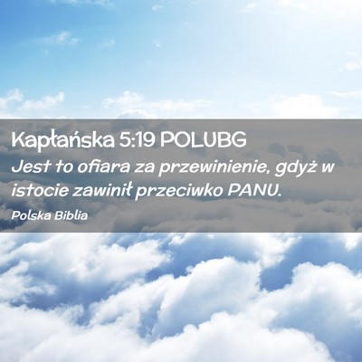 Picture 02 - Kapłańska 5:19 POLUBG - Jest to ofiara za przewinienie, gdyż w istocie - Bible Verse Picture