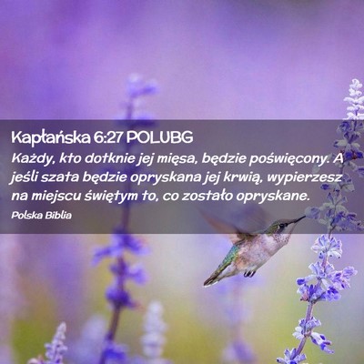 Picture 02 - Kapłańska 6:27 POLUBG - Każdy, kto dotknie jej mięsa, będzie - Bible Verse Picture