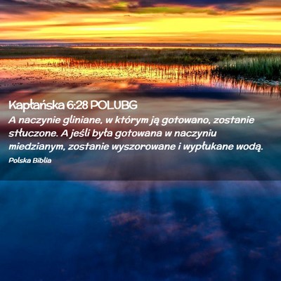 Picture 02 - Kapłańska 6:28 POLUBG - A naczynie gliniane, w którym ją gotowano, - Bible Verse Picture