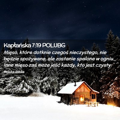 Picture 02 - Kapłańska 7:19 POLUBG - Mięso, które dotknie czegoś nieczystego, nie - Bible Verse Picture