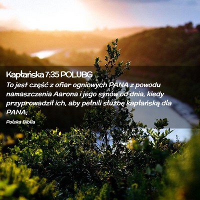 Picture 02 - Kapłańska 7:35 POLUBG - To jest część z ofiar ogniowych PANA z powodu - Bible Verse Picture