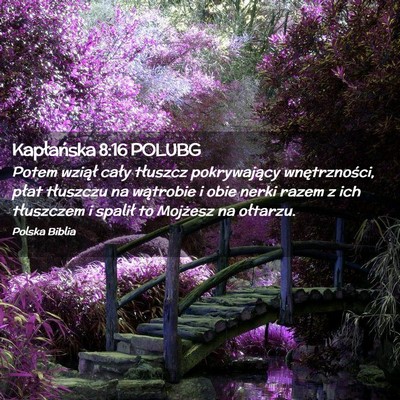 Picture 02 - Kapłańska 8:16 POLUBG - Potem wziął cały tłuszcz pokrywający - Bible Verse Picture