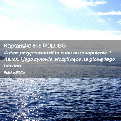 Picture 02 - Kapłańska 8:18 POLUBG - Potem przyprowadził barana na całopalenie. I - Bible Verse Picture