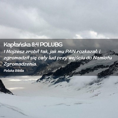 Picture 02 - Kapłańska 8:4 POLUBG - I Mojżesz zrobił tak, jak mu PAN rozkazał; i - Bible Verse Picture