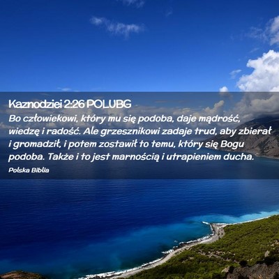 Picture 02 - Kaznodziei 2:26 POLUBG - Bo człowiekowi, który mu się podoba, daje - Bible Verse Picture