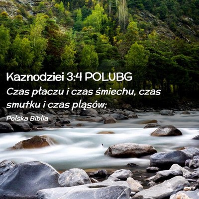 Picture 02 - Kaznodziei 3:4 POLUBG - Czas płaczu i czas śmiechu, czas smutku i czas - Bible Verse Picture