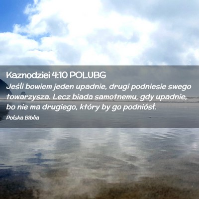 Picture 02 - Kaznodziei 4:10 POLUBG - Jeśli bowiem jeden upadnie, drugi podniesie - Bible Verse Picture