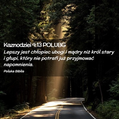 Picture 02 - Kaznodziei 4:13 POLUBG - Lepszy jest chłopiec ubogi i mądry niż król - Bible Verse Picture