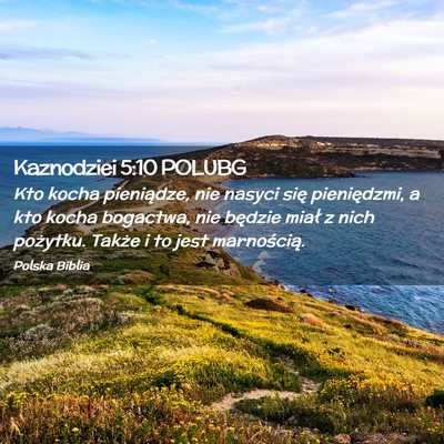 Picture 02 - Kaznodziei 5:10 POLUBG - Kto kocha pieniądze, nie nasyci się - Bible Verse Picture