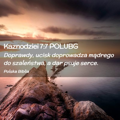 Picture 02 - Kaznodziei 7:7 POLUBG - Doprawdy, ucisk doprowadza mądrego do - Bible Verse Picture