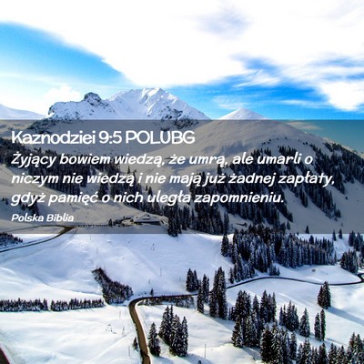 Picture 02 - Kaznodziei 9:5 POLUBG - Żyjący bowiem wiedzą, że umrą, ale umarli o - Bible Verse Picture