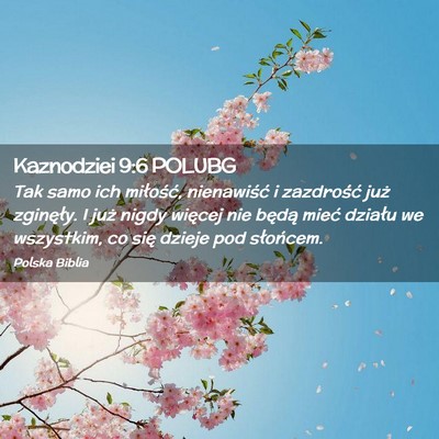 Picture 02 - Kaznodziei 9:6 POLUBG - Tak samo ich miłość, nienawiść i zazdrość - Bible Verse Picture