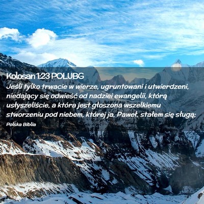 Picture 02 - Kolosan 1:23 POLUBG - Jeśli tylko trwacie w wierze, ugruntowani i - Bible Verse Picture