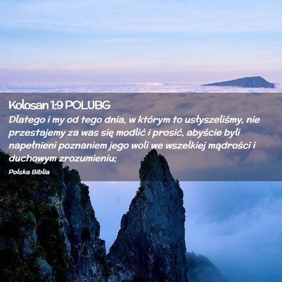 Picture 02 - Kolosan 1:9 POLUBG - Dlatego i my od tego dnia, w którym to - Bible Verse Picture