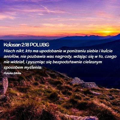 Picture 02 - Kolosan 2:18 POLUBG - Niech nikt, kto ma upodobanie w poniżaniu siebie - Bible Verse Picture