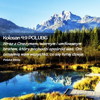 Picture 02 - Kolosan 4:9 POLUBG - Wraz z Onezymem, wiernym i umiłowanym bratem, - Bible Verse Picture