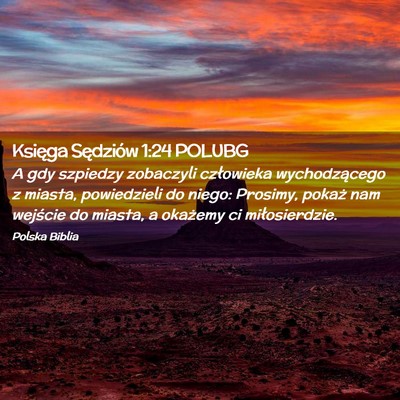 Picture 02 - Księga Sędziów 1:24 POLUBG - A gdy szpiedzy zobaczyli człowieka wychodzącego - Bible Verse Picture