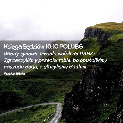 Picture 02 - Księga Sędziów 10:10 POLUBG - Wtedy synowie Izraela wołali do PANA: - Bible Verse Picture