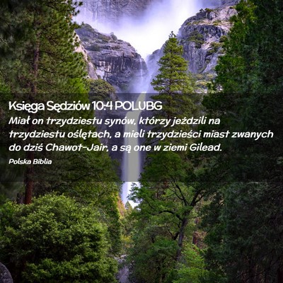 Picture 02 - Księga Sędziów 10:4 POLUBG - Miał on trzydziestu synów, którzy jeździli na - Bible Verse Picture