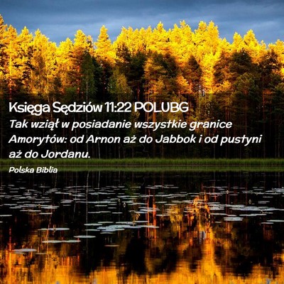 Picture 02 - Księga Sędziów 11:22 POLUBG - Tak wziął w posiadanie wszystkie granice - Bible Verse Picture